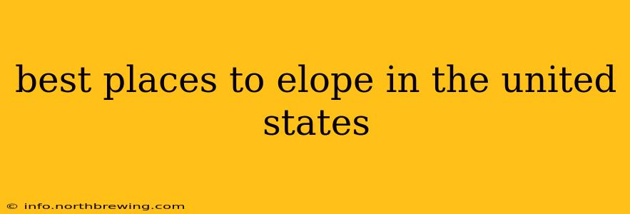 best places to elope in the united states