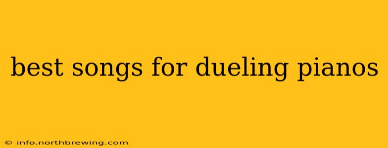best songs for dueling pianos