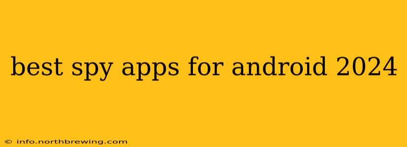 best spy apps for android 2024