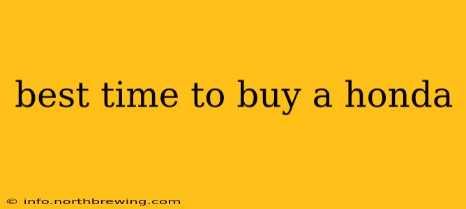 best time to buy a honda
