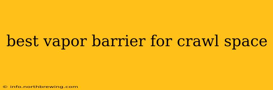 best vapor barrier for crawl space