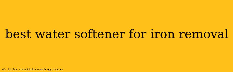 best water softener for iron removal