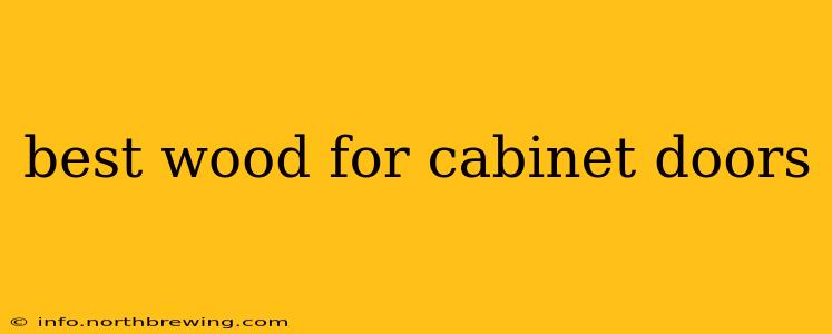best wood for cabinet doors