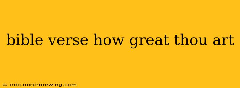 bible verse how great thou art