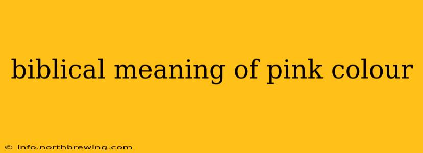 biblical meaning of pink colour