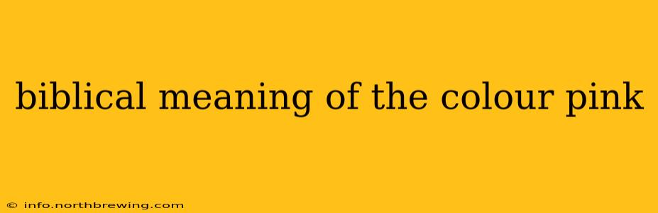 biblical meaning of the colour pink