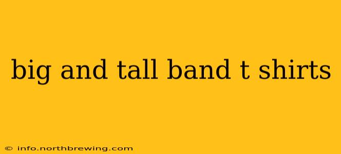 big and tall band t shirts