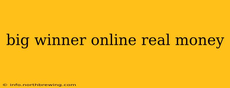 big winner online real money
