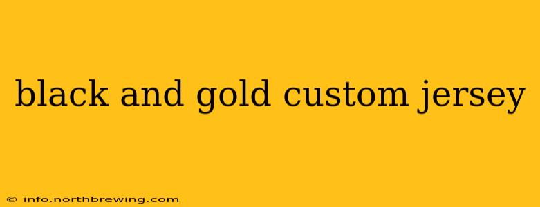 black and gold custom jersey