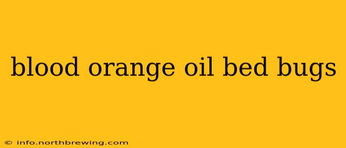 blood orange oil bed bugs