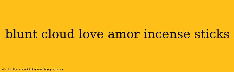blunt cloud love amor incense sticks