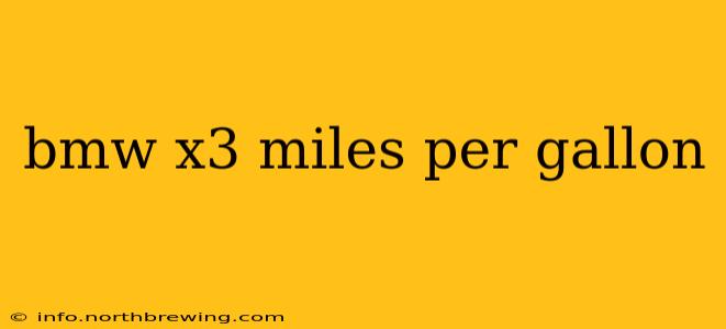 bmw x3 miles per gallon