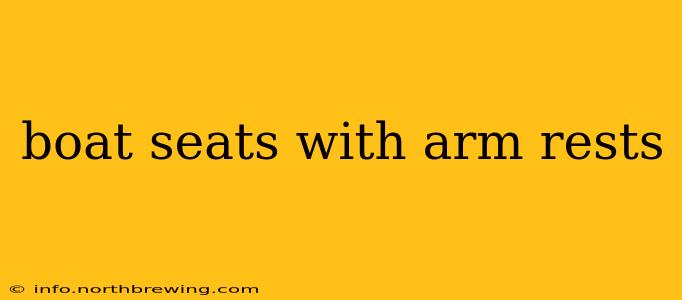boat seats with arm rests