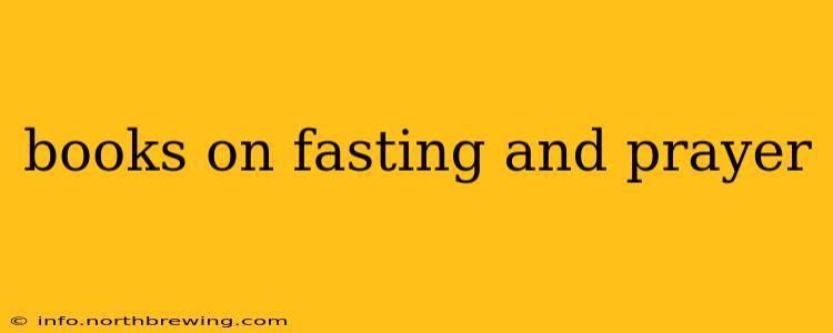 books on fasting and prayer