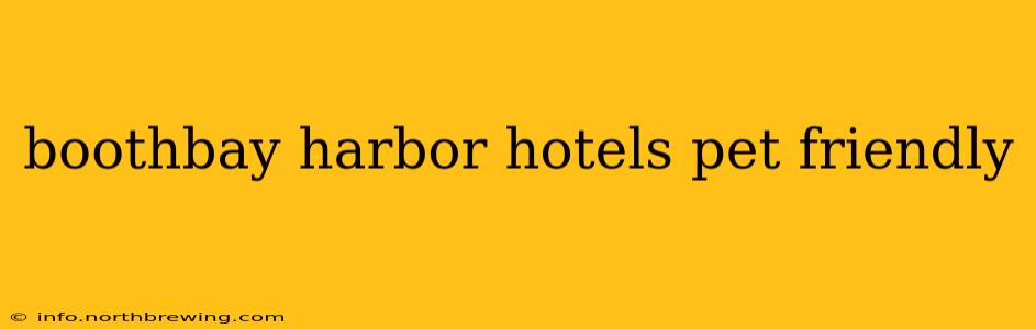 boothbay harbor hotels pet friendly