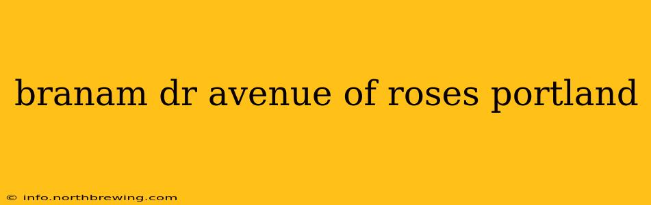branam dr avenue of roses portland