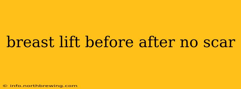 breast lift before after no scar