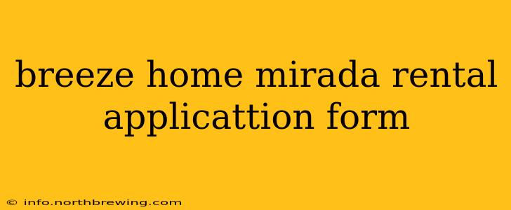 breeze home mirada rental applicattion form