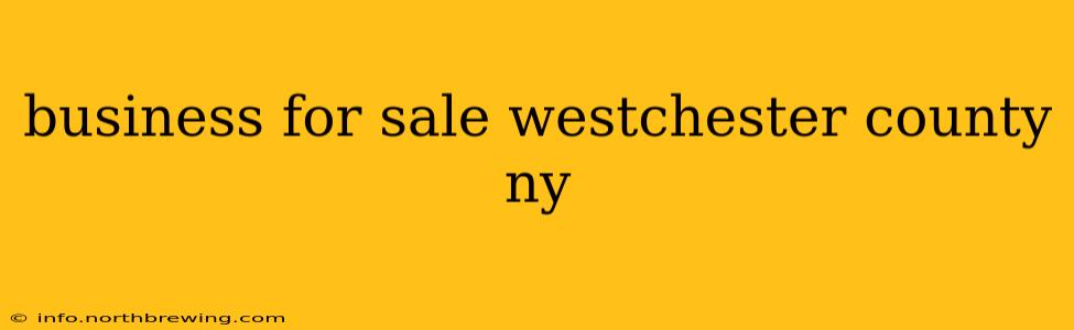 business for sale westchester county ny
