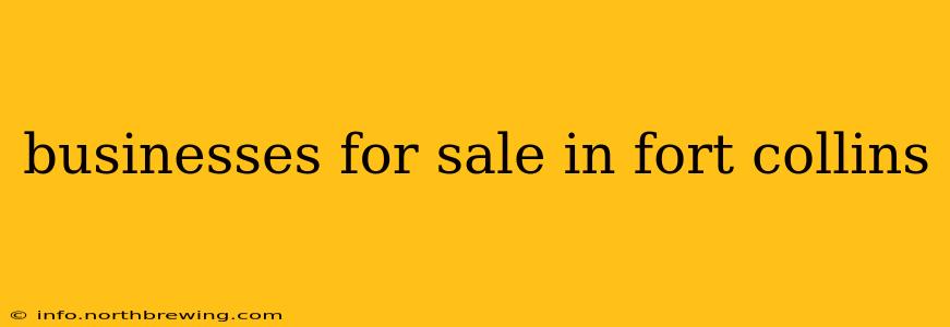 businesses for sale in fort collins