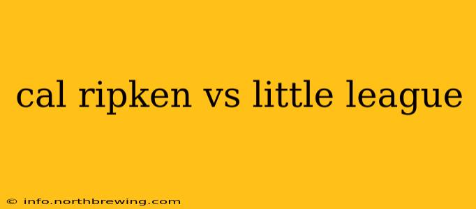 cal ripken vs little league