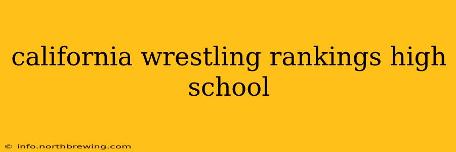 california wrestling rankings high school