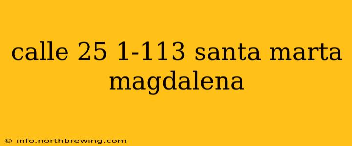 calle 25 1-113 santa marta magdalena