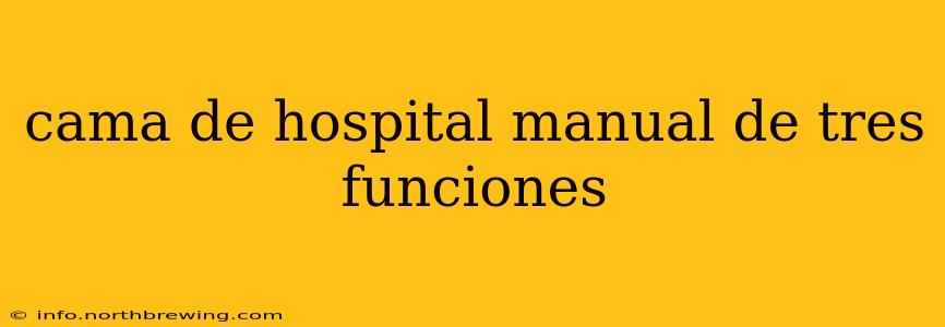 cama de hospital manual de tres funciones