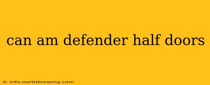 can am defender half doors