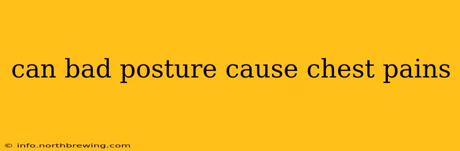 can bad posture cause chest pains