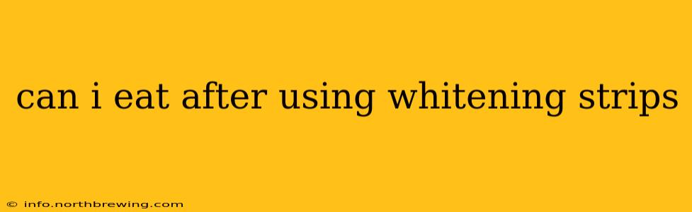 can i eat after using whitening strips