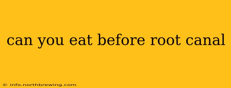 can you eat before root canal