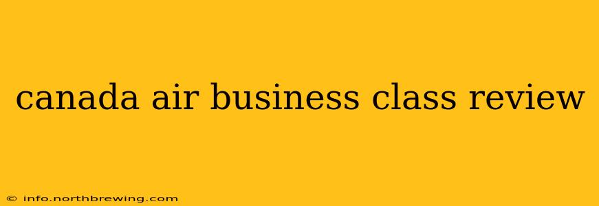 canada air business class review
