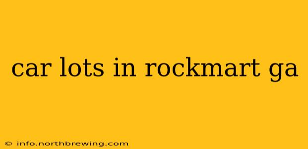 car lots in rockmart ga