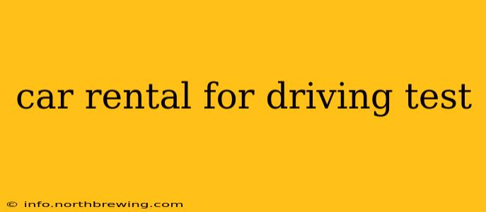 car rental for driving test