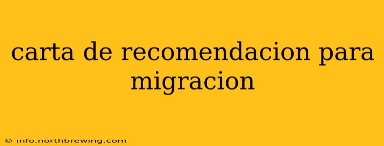 carta de recomendacion para migracion
