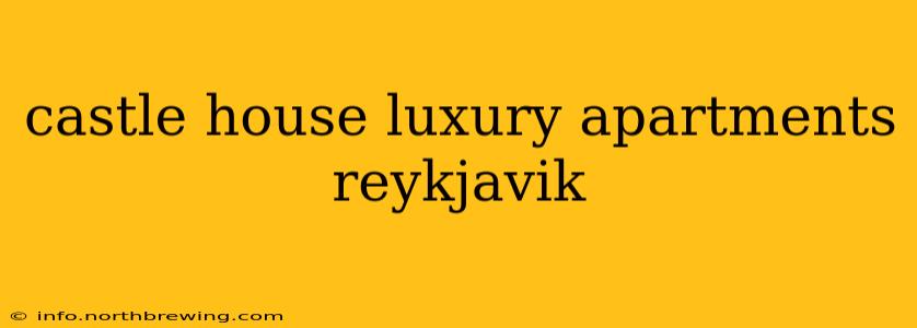 castle house luxury apartments reykjavik