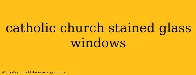 catholic church stained glass windows