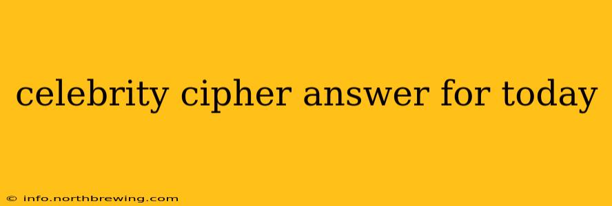 celebrity cipher answer for today