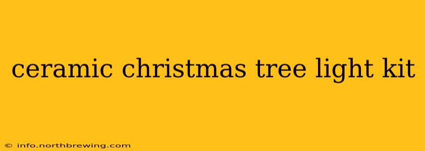ceramic christmas tree light kit