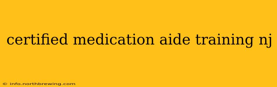 certified medication aide training nj