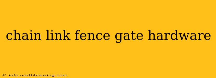 chain link fence gate hardware