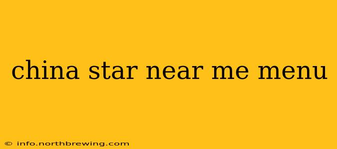 china star near me menu