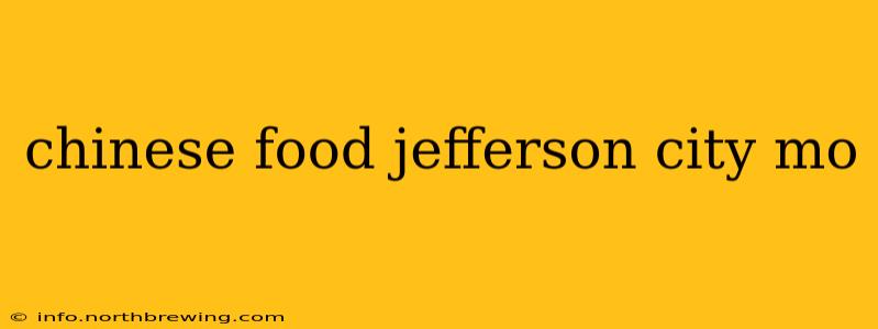 chinese food jefferson city mo