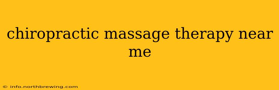 chiropractic massage therapy near me