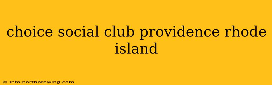 choice social club providence rhode island