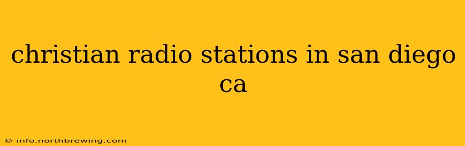 christian radio stations in san diego ca
