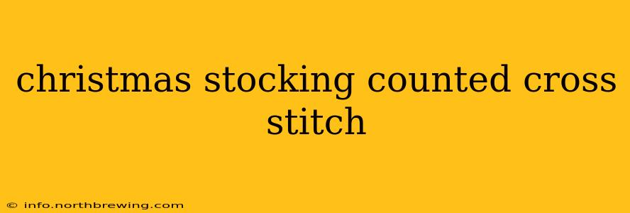 christmas stocking counted cross stitch