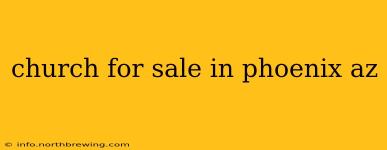church for sale in phoenix az
