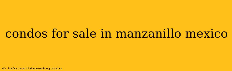 condos for sale in manzanillo mexico